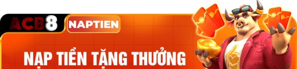 Acb8 - nạp tiền tặng thưởng