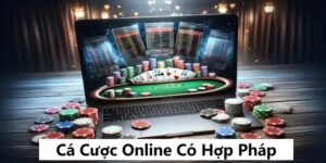 Cá Cược Online Có Hợp Pháp