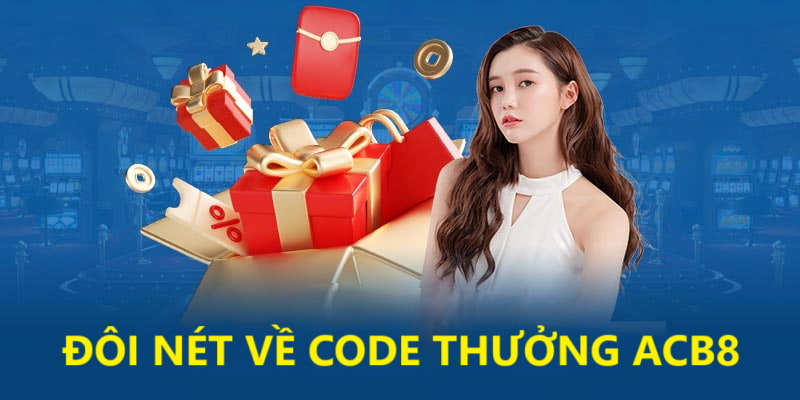 Giới thiệu về code thưởng ACB8
