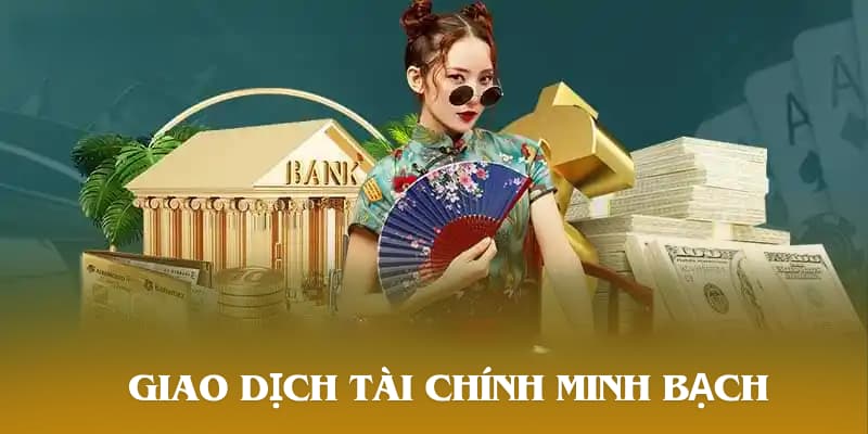 Quy trình nạp và rút tiền rõ ràng, đơn giản