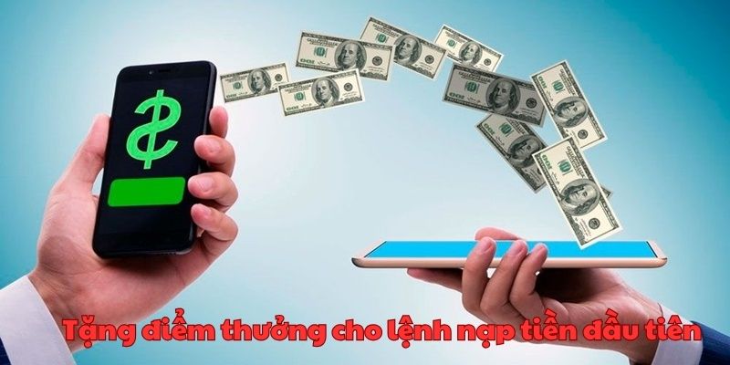 Nạp tiền lần đầu nhập nhiều phần thưởng giá trị