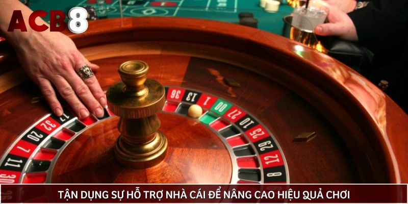 Tận dụng sự hỗ trợ nhà cái để nâng cao hiệu quả chơi