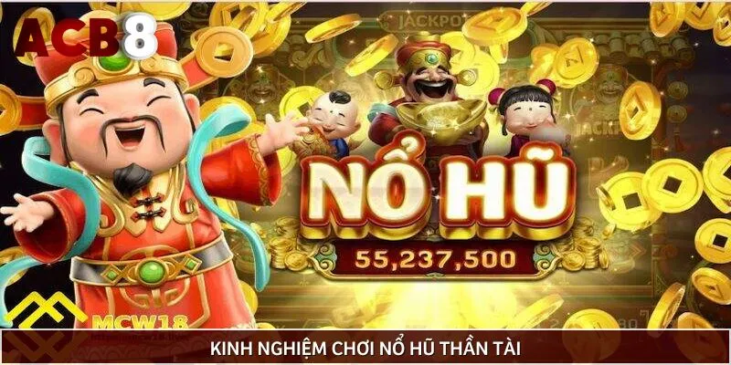 Bật mí chiến thuật chơi quay hũ thần tài tối ưu thắng lợi 