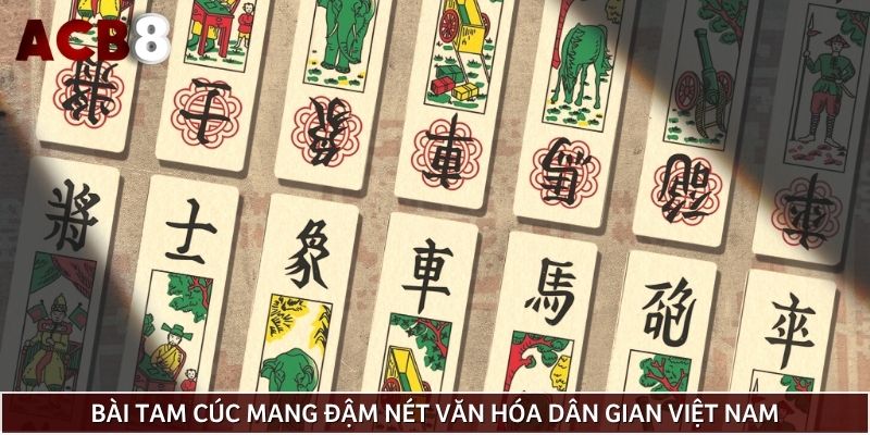 Bài tam cúc mang đậm nét văn hóa dân gian Việt Nam