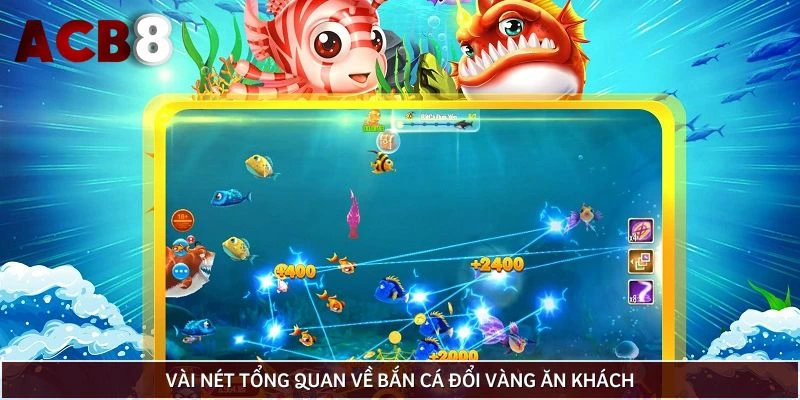 Vài nét tổng quan về bắn cá đổi vàng ăn khách