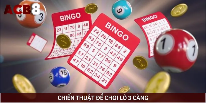 Hướng dẫn chơi lô 3 càng theo chiến thuật tổng đề