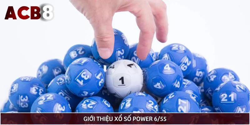 Giới thiệu xổ số Power 6/55