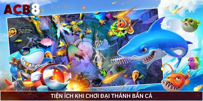 Tiện ích khi chơi game Đại Thánh Bắn Cá