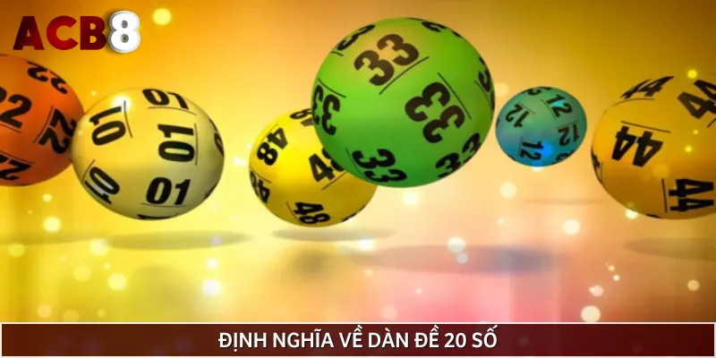 Khái niệm về dàn đề 20 số