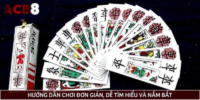 Hướng dẫn chơi đơn giản, dễ tìm hiểu và nắm bắt
