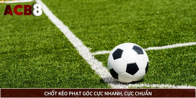 Hướng dẫn cách đọc kèo phạt góc đơn giản từ A-Z