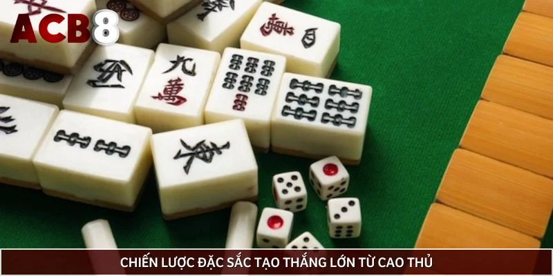 Chiến lược đặc sắc tạo thắng lớn từ cao thủ
