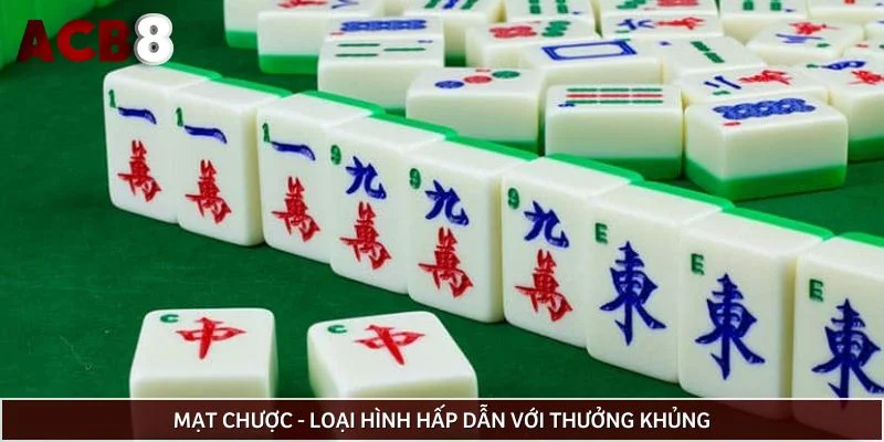 Mạt chược - Loại hình hấp dẫn với thưởng khủng