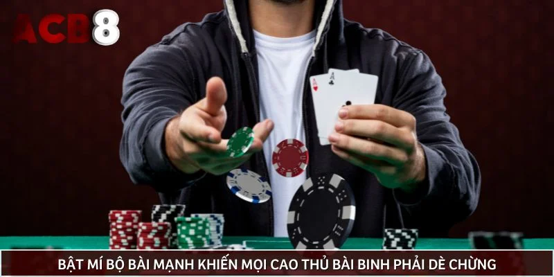 Bật mí bộ bài mạnh khiến mọi cao thủ bài binh phải dè chừng