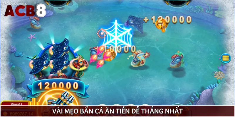 Top mẹo bắn cá ăn tiền dễ chơi