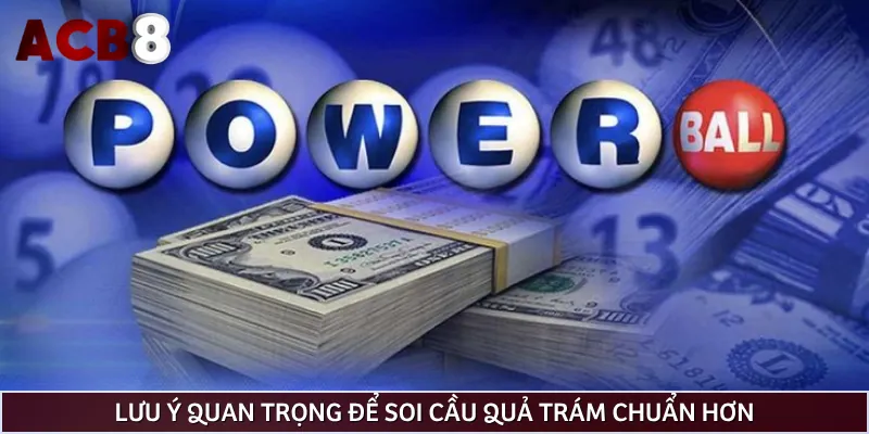 Lưu ý khi soi cầu quả trám