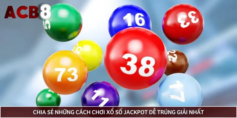 Bí quyết tham gia chơi xổ số tài lộc luôn trúng siêu đơn giản