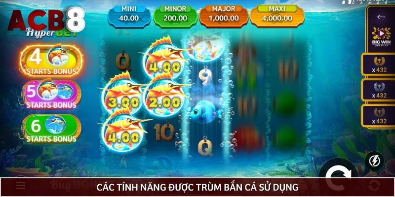 Các tính năng được trùm bắn cá sử dụng