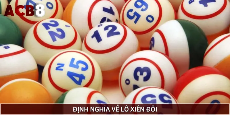 Khái niệm về lô xiên đôi