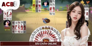 Hướng Dẫn Cách Chơi Bài Chắn Online Dễ Hiểu Cho Tân Thủ