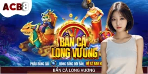 Bắn Cá Long Vương - Săn Boss Rồng Thần, Trúng Lớn Mỗi Ngày