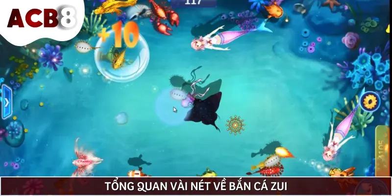 Bắn cá Zui là sản phẩm giải trí đắt khách hàng đầu hiện nay