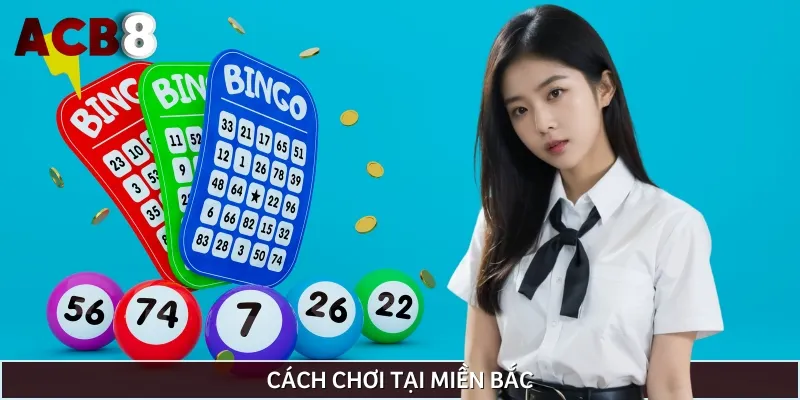 Cách chơi ở miền Bắc khá đơn giản và phù hợp với nhiều đối tượng