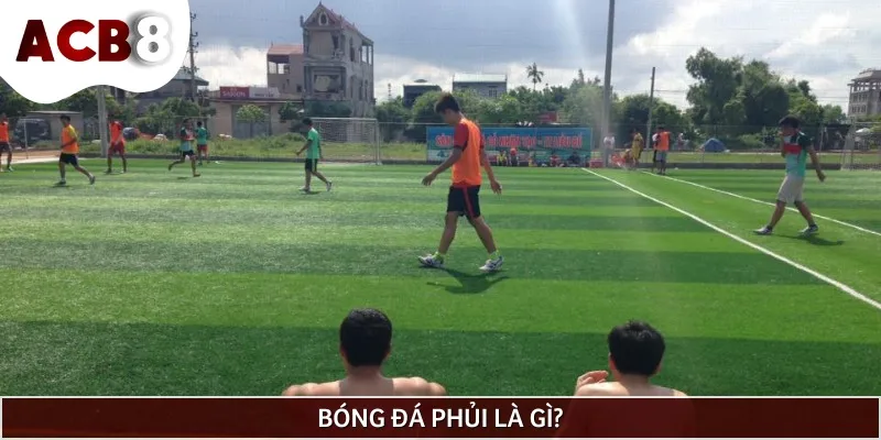 Bóng đá phủi là hình thức thi đấu theo phong trào không chuyên
