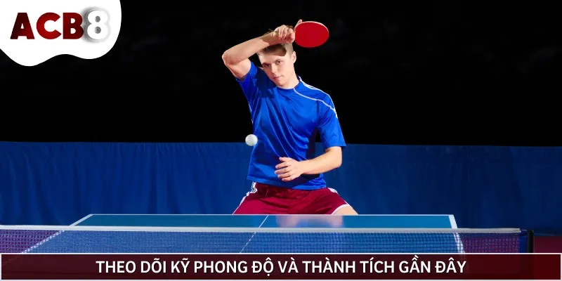 Bet thủ cần theo dõi phong độ đối đầu gần đây của các vận động viên