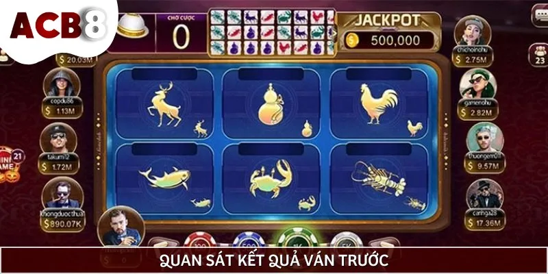 Quan sát các ván cược trước đó sẽ giúp bạn đưa ra quyết định chính xác