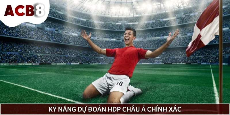 Tips dự đoán Handicap chắc thắng từ trận cầu hot