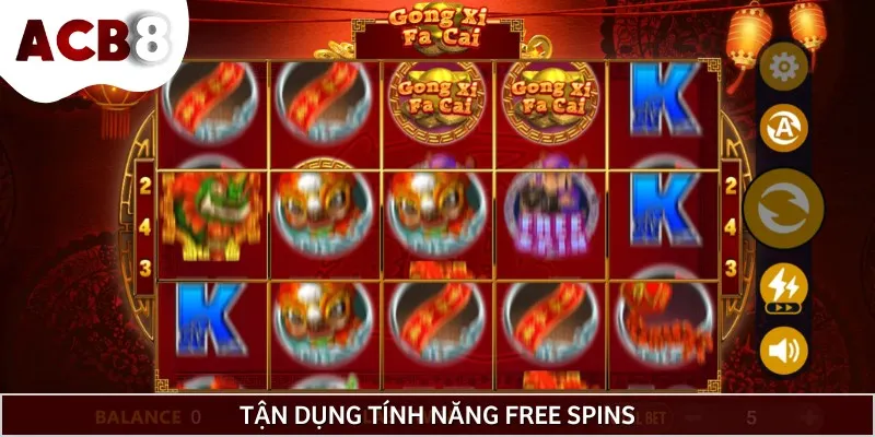 Bạn nên tận dụng tính năng Free Spins để kích hoạt nhiều giải thưởng