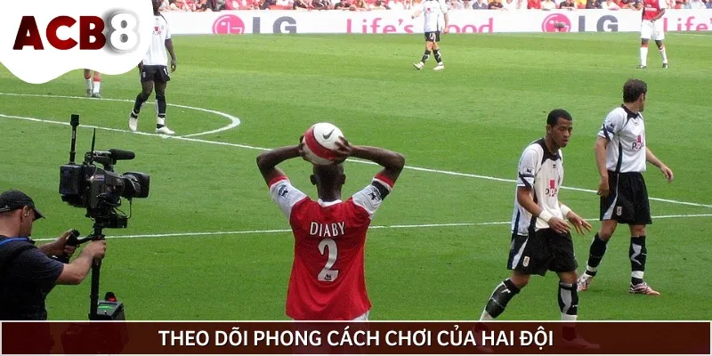 Trước khi cược kèo ném biên, bạn cần phân tích chi tiết về hai đội