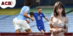 Luật Fair Play Trong Bóng Đá - Nguyên Tắc Không Thể Thiếu