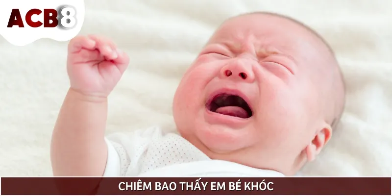 Giấc mộng thấy em bé khóc phản ánh tâm trạng lo âu và áp lực hiện tại
