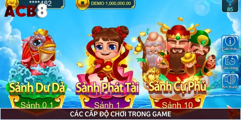 Các cấp độ chơi phù hợp với mọi đối tượng thành viên trong game